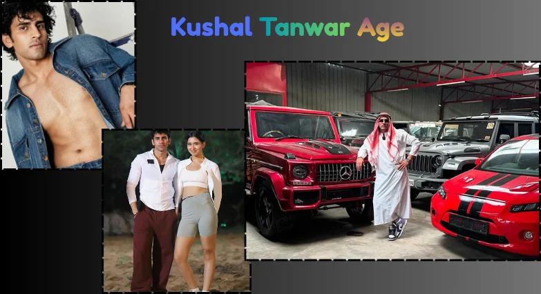 Kushal Tanwar Age